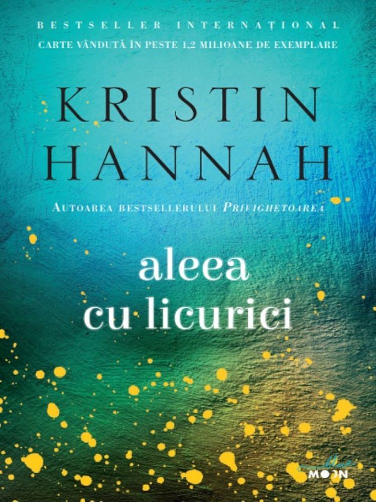 Kristin Hannah - Aleea cu licurici -