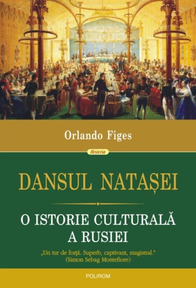 Orlando Figes - Dansul Natasei. O istorie culturala a Rusiei -