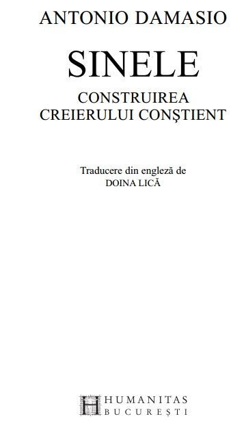 Antonio Damasio - Sinele. Construirea creierului constient -