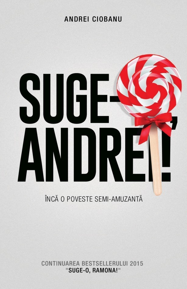 Andrei Ciobanu - Suge-o, Andrei! -