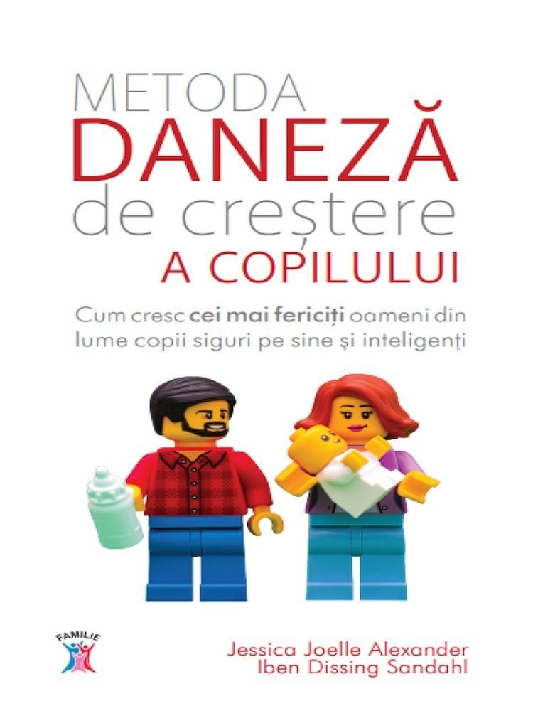 Jessica Joelle Alexander, Iben Dissing Sandahl - Metoda daneza de crestere a copilului -
