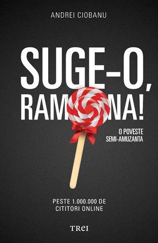 Andrei Ciobanu - Suge-o, Ramona! -