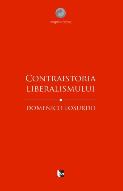 Domenico Losurdo - Contraistoria liberalismului -
