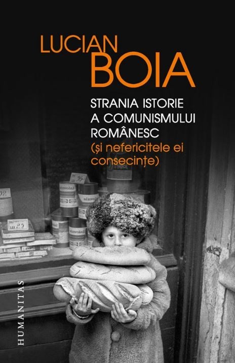 Lucian Boia - Strania istorie a comunismului romanesc (si nefericitele ei consecinte) -
