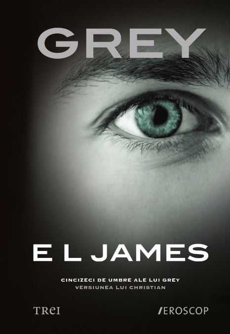 E L James - Grey. Cincizeci de umbre ale lui Grey. Versiunea lui Christian -