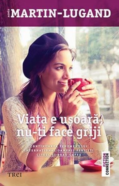 Agnes MartinLugand - Viata e usoara, nu-ti face griji -