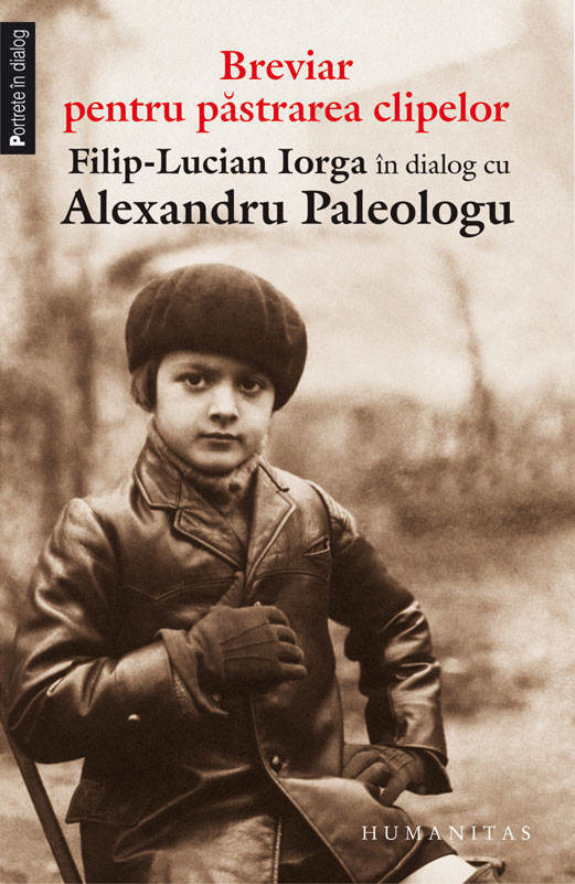 Alexandru Paleologu, Filip-Lucian Iorga - Breviar pentru pastrarea clipelor -