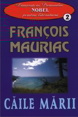 Francois Mauriac - Caile marii -