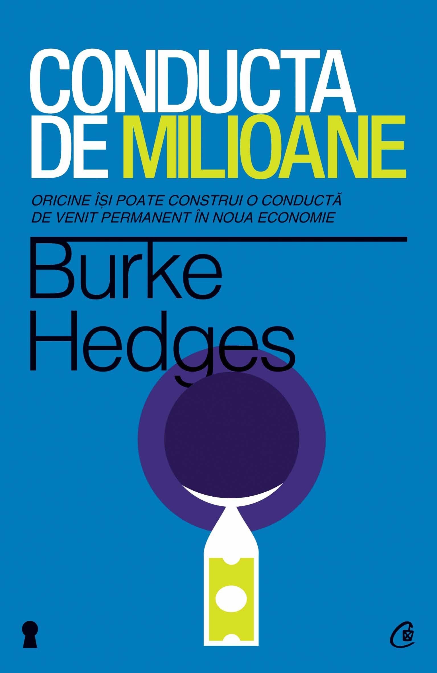 Burke Hedges - Conducta de milioane. Editia a IV-a -