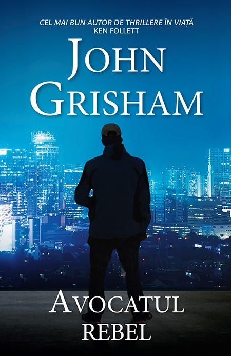 John Grisham - Avocatul rebel -