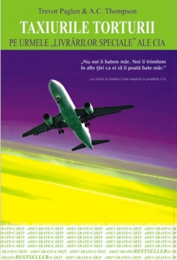 Trevor Paglen, A. C. Thompson - Taxiurile torturii -