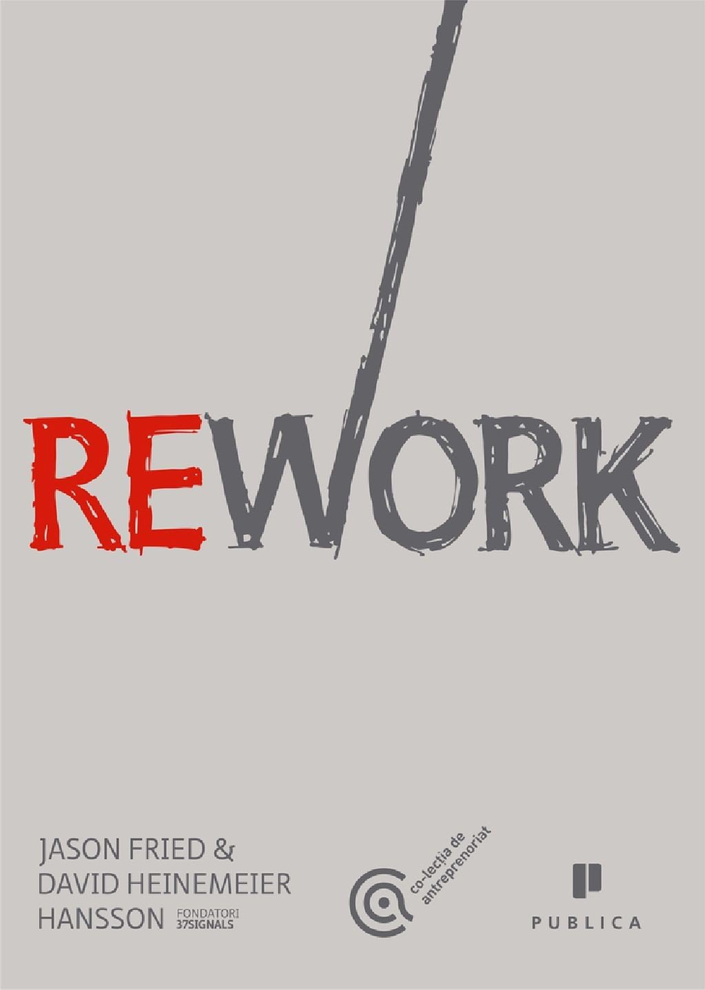 David Heinemeier Hansson, Jason Fried - Rework -