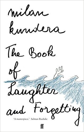 Milan Kundera - The Book of Laughter and Forgetting -