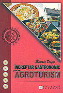 Marian Dragoi - Indreptar gastronomic pentru agroturism -