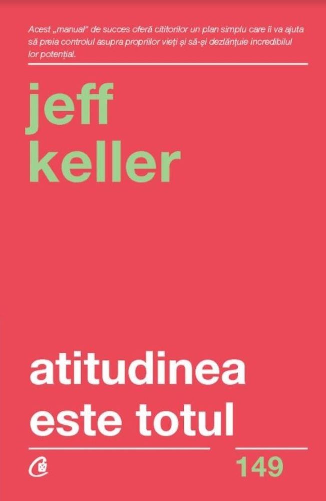 Jeff Keller - Atitudinea este totul. Ed V -