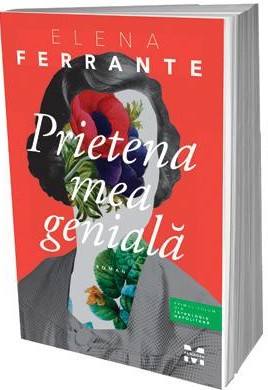 Elena Ferrante - Prietena mea geniala -