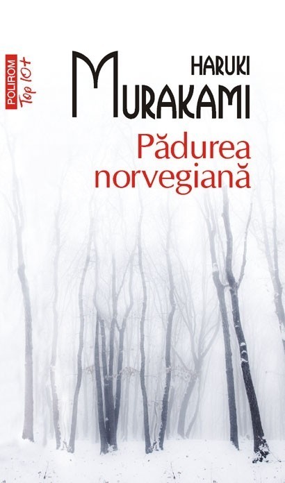 Haruki Murakami - Padurea norvegiana (Top 10+) -