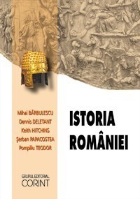 Mihai Barbulescu, Dennis Deletant, Keith Hitchins, Serban Papacostea, Pompiliu Teodor - Istoria Romaniei -